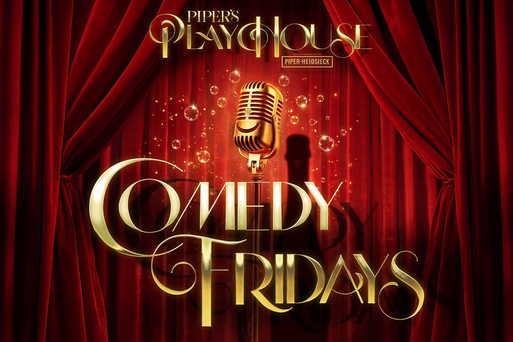 Comedy Fridays at Piper's Playhouse