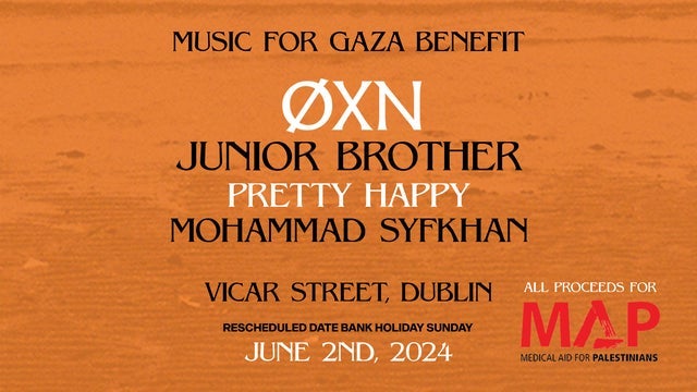 Gig for Gaza : Øxn, Junior Brother, Pretty Happy & More in Vicar Street, Dublin 02/06/2024