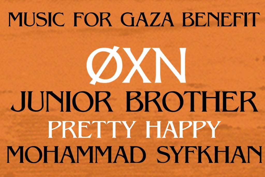 Gig for Gaza : Øxn, Junior Brother, Pretty Happy & More