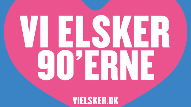 VI ELSKER 90'erne
