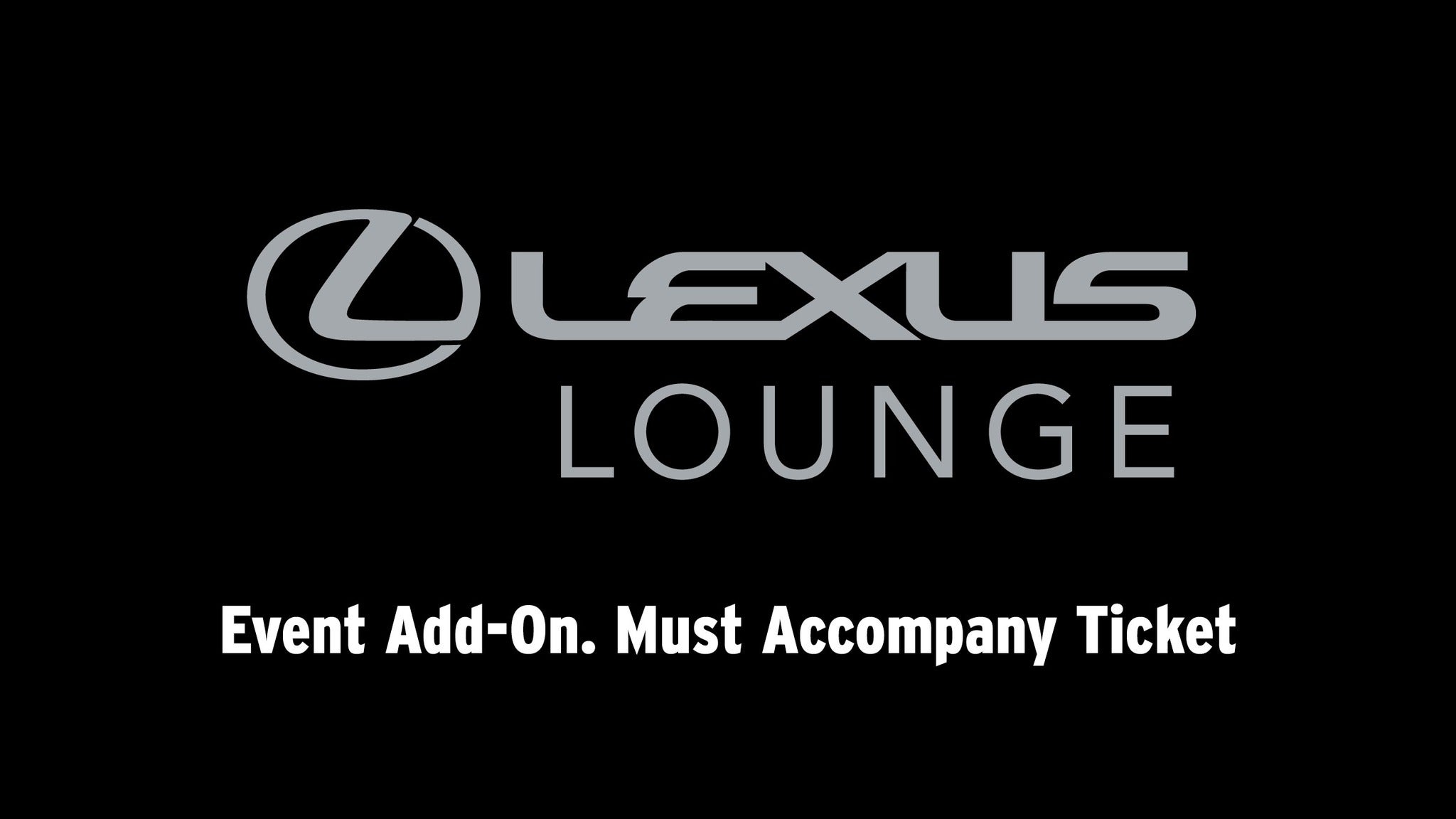 Lexus Lounge Access Tickets Event Dates & Schedule