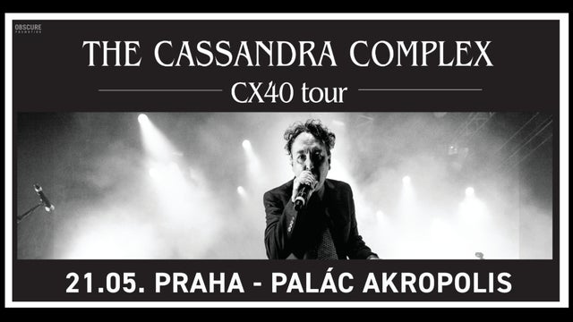 THE CASSANDRA COMPLEX v Palác Akropolis, Praha 3 21/05/2024