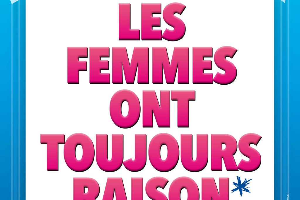 Les femmes ont toujours raison, les hommes n''ont jamais tort show poster