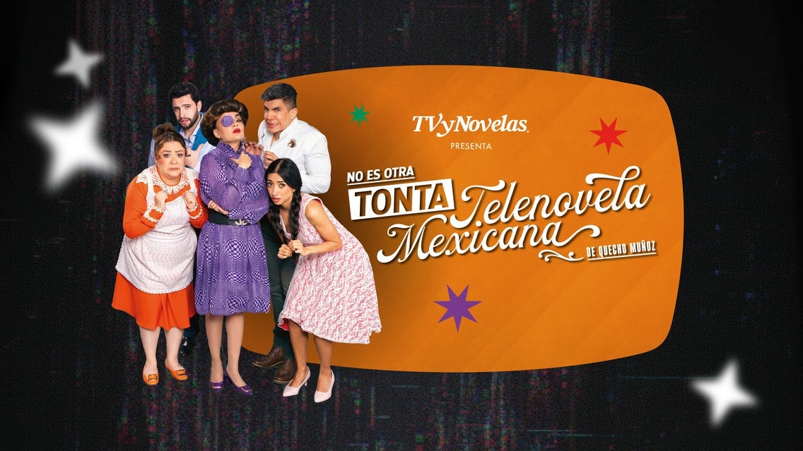 Flyer de No es otra telenovela mexicana