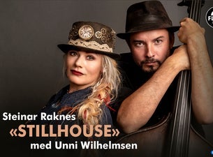 Stillhouse - Steinar Raknes & Unni Wilhelmsen