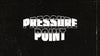 Pressure Point