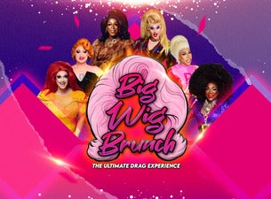 Big Wig Glee Brunch: The Ultimate Drag Experience
