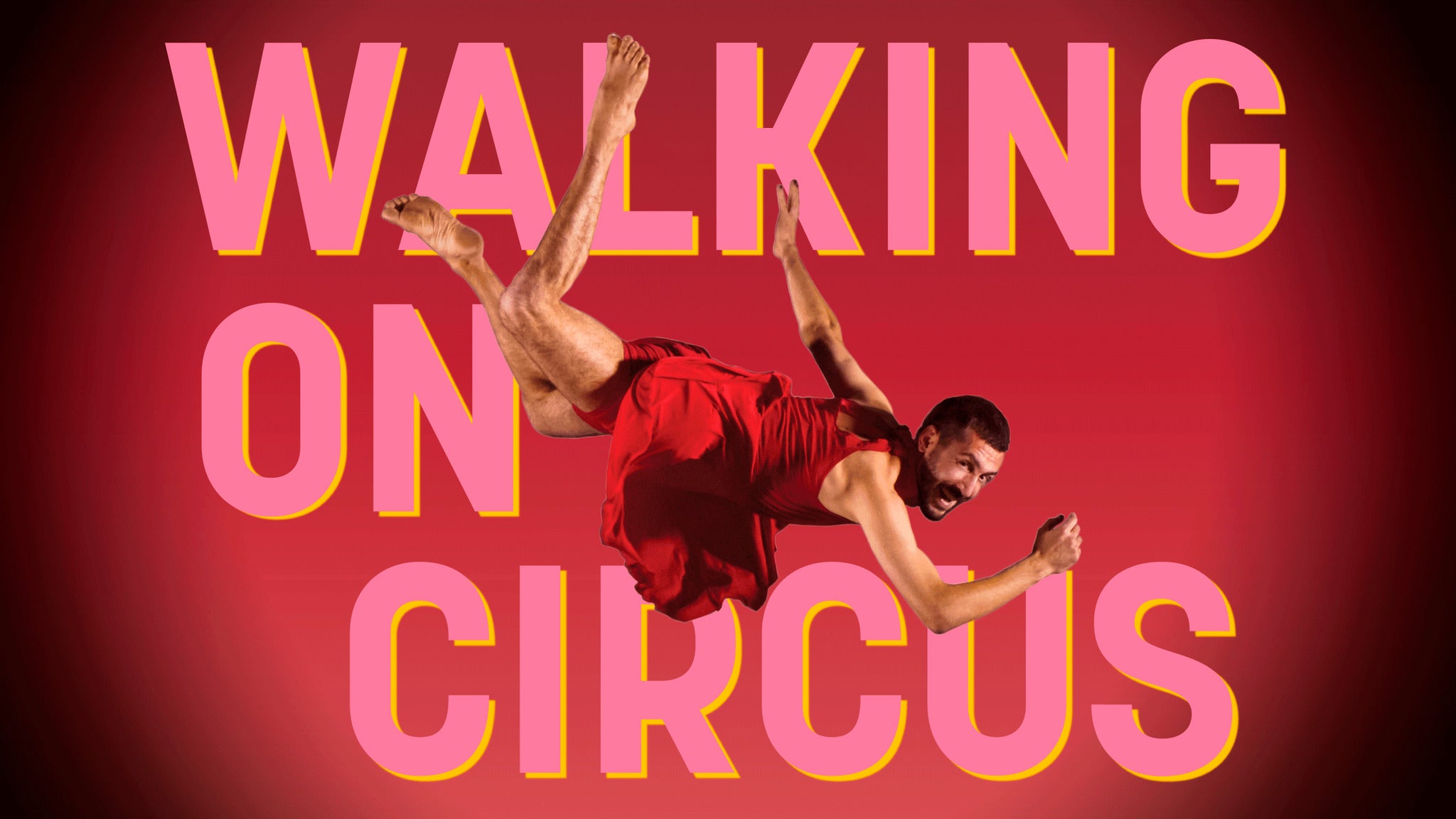 Walking on Circus, walk-through-circus | Start timeslot: 13:30