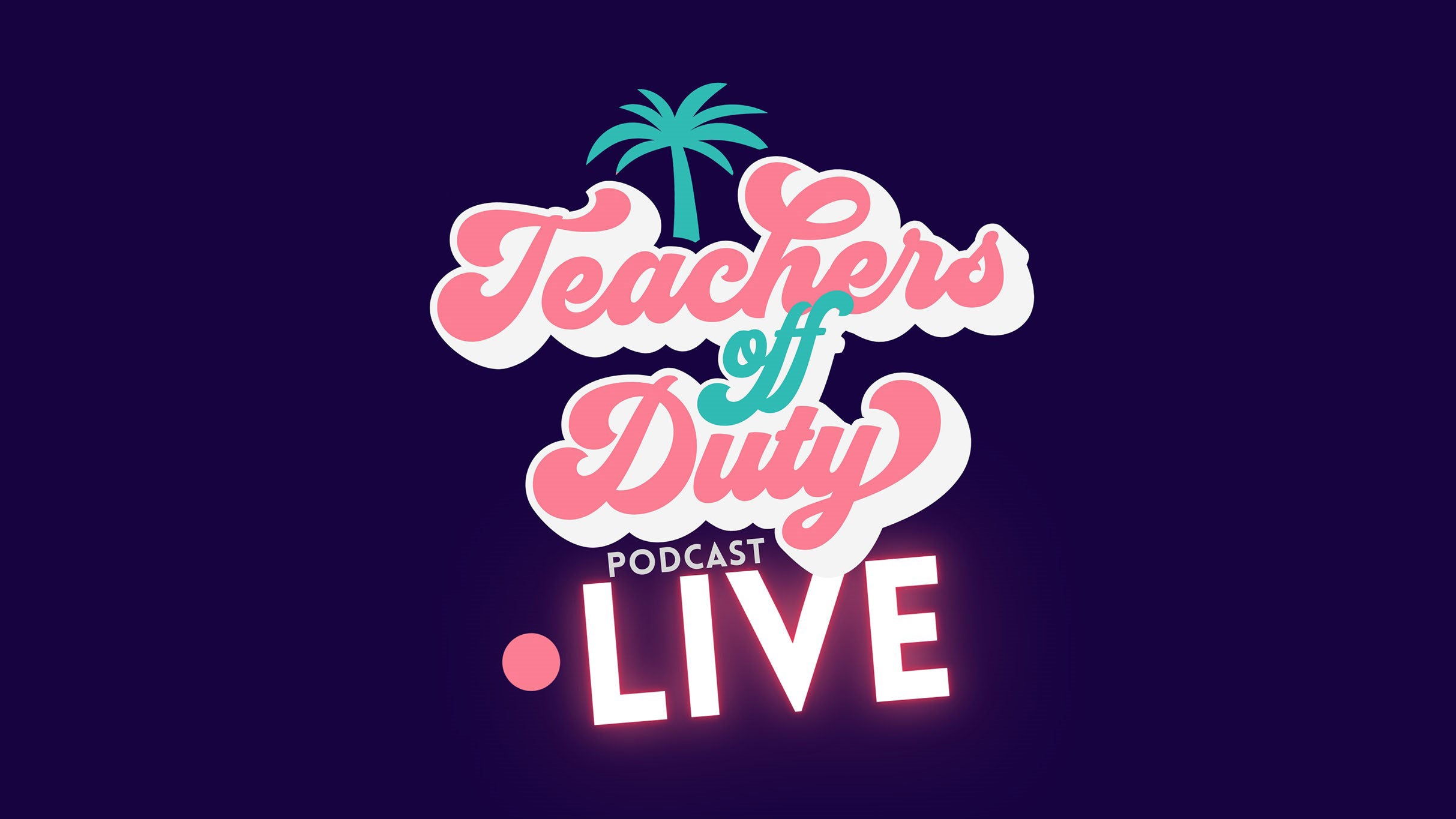 Teachers Off Duty Podcast in Philadelphia promo photo for HOB Foundation Room Member presale offer code