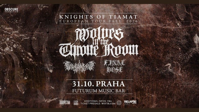 WOLVES IN THE THRONE ROOM, WORM, FINAL DOSE