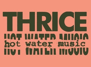 Thrice + Hot Water Music