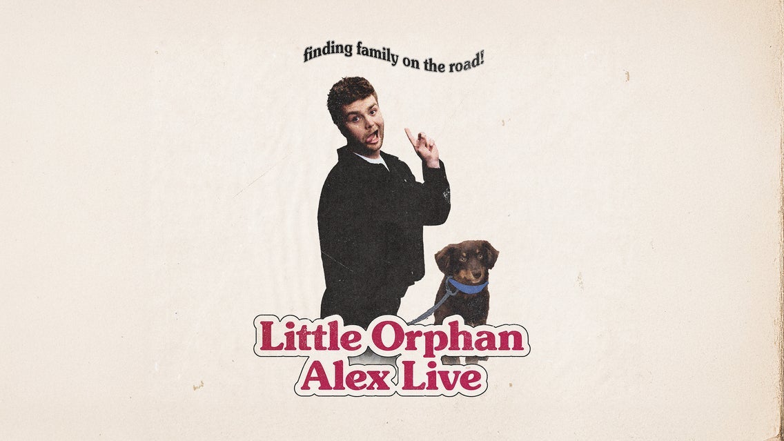 Alex Warren Presents: Little Orphan Alex Live | Packages