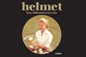 Helmet: betty 30th anniversary tour