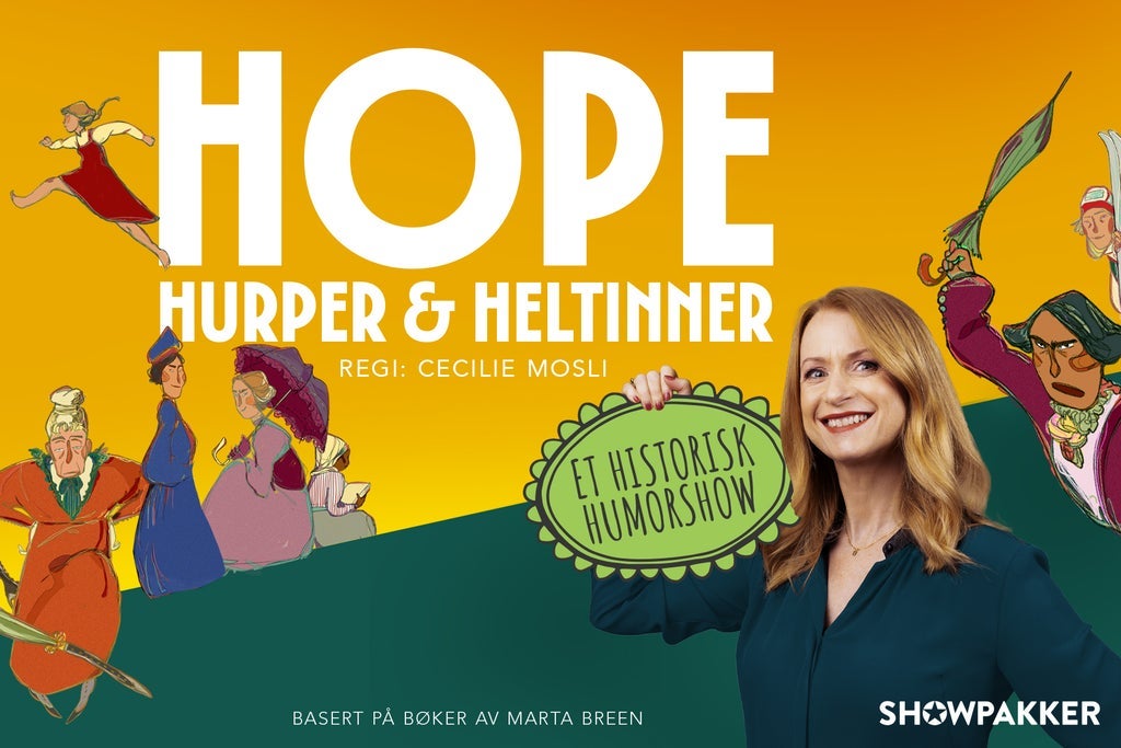 HOPE, hurper og heltinner- et historisk humorshow.