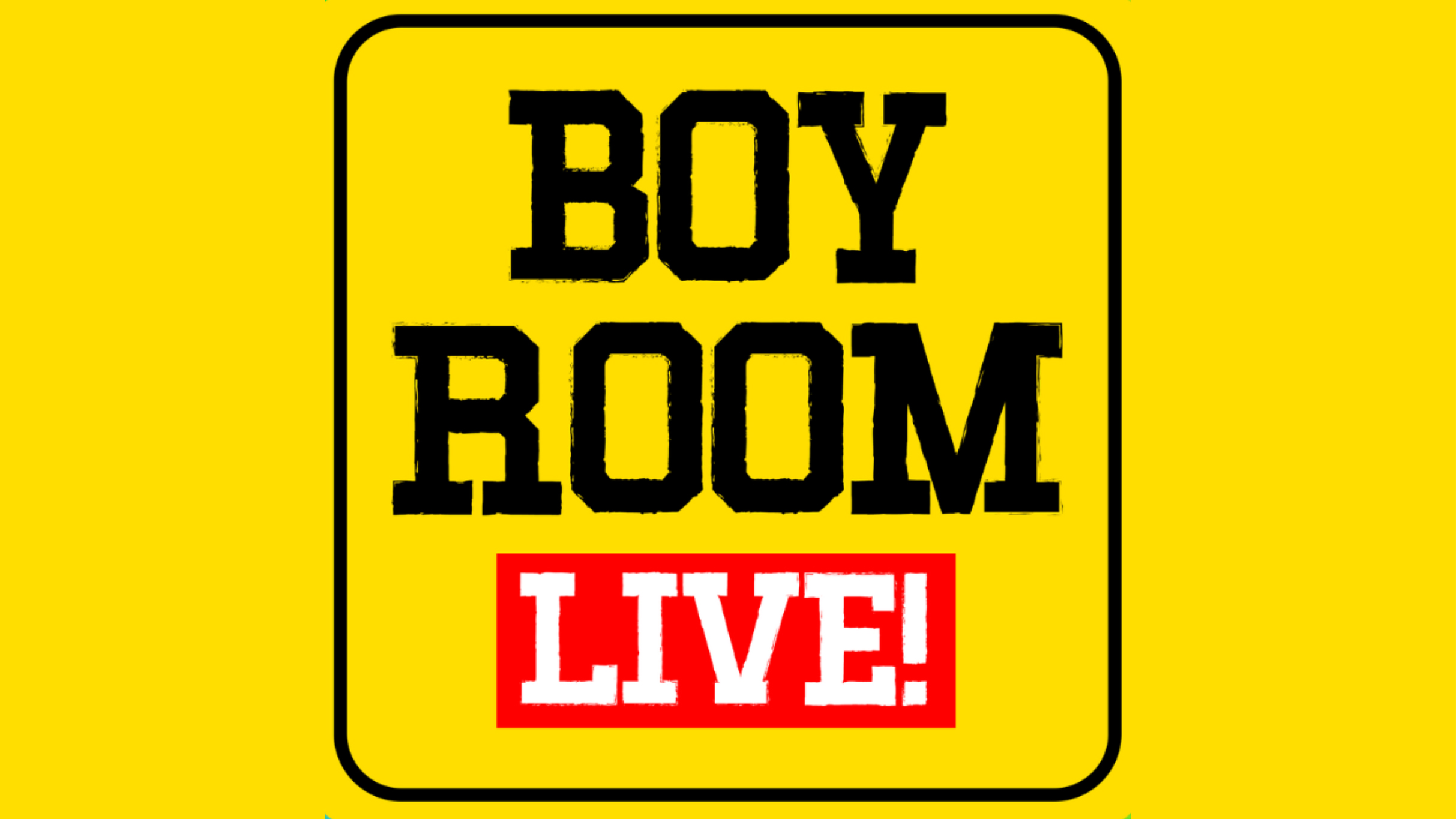 Boy Room Live! Presented By New York Comedy Fesitval