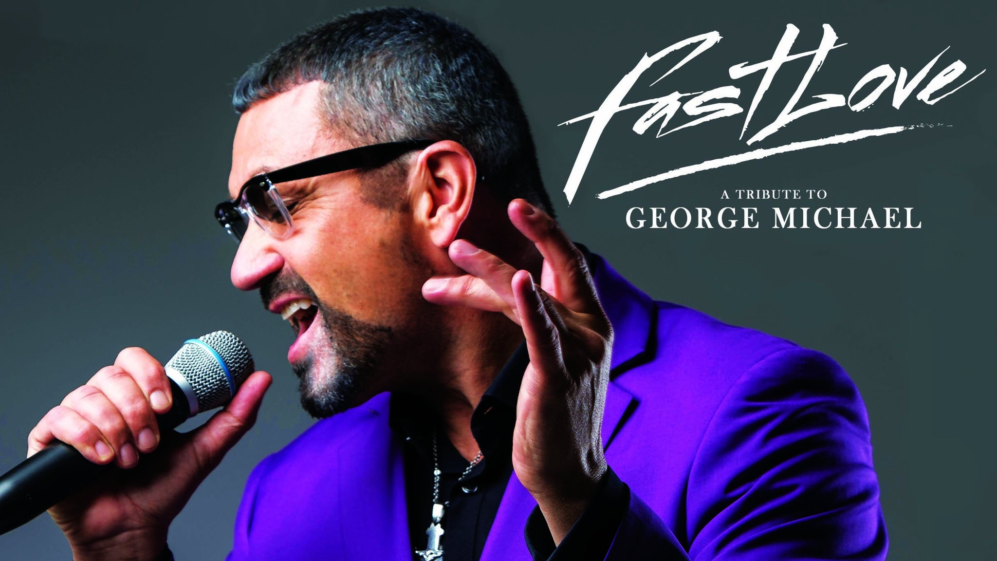 Fastlove : A Tribute to George Michael