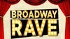 Broadway Rave: A Musical Theater Dance Party