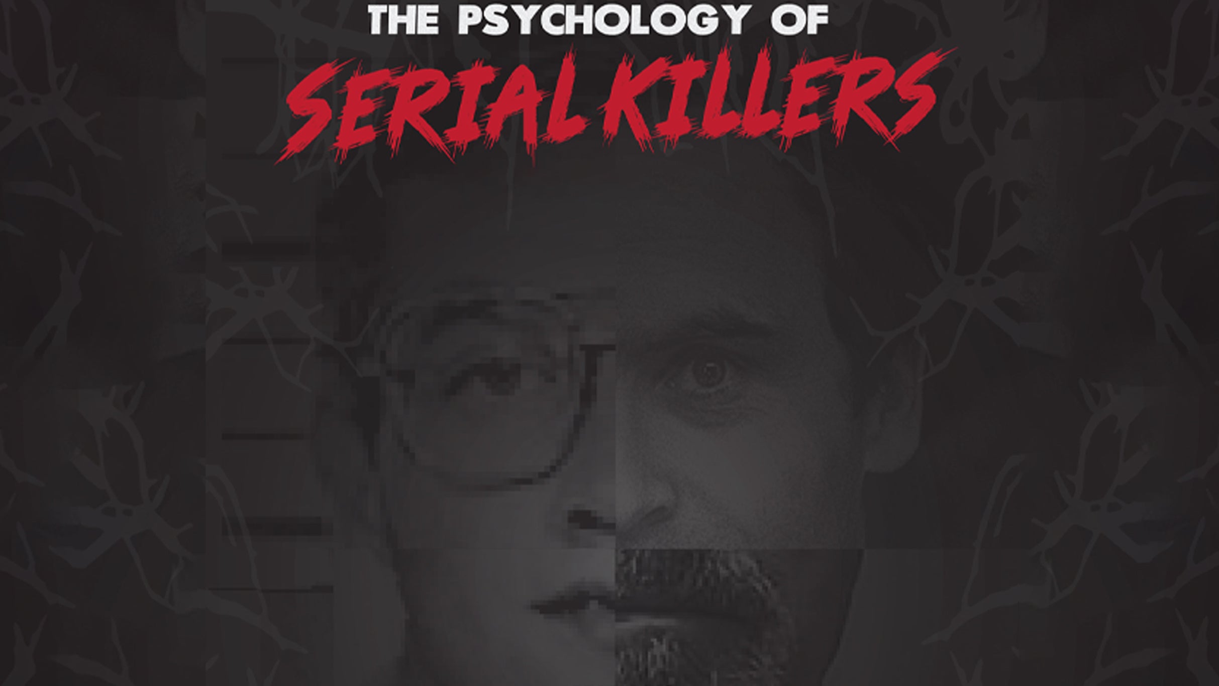 The Psychology of Serial Killers at The Magnolia