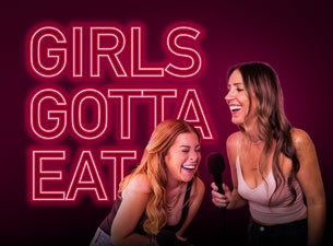 Image of Girls Gotta Eat: No Crumbs Tour