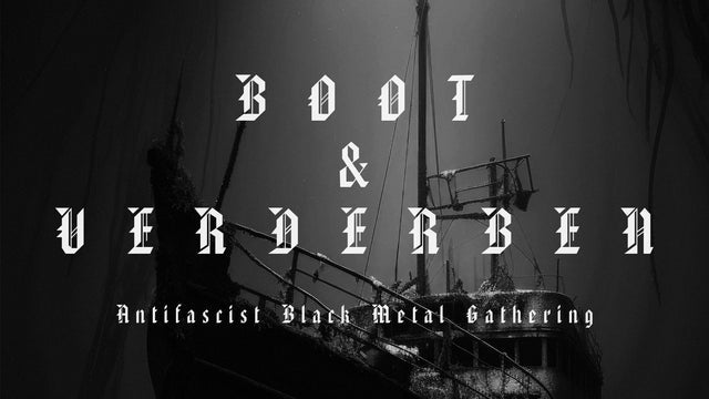 Boot & Verderben tickets and events in Deutschland 2025 - 2026