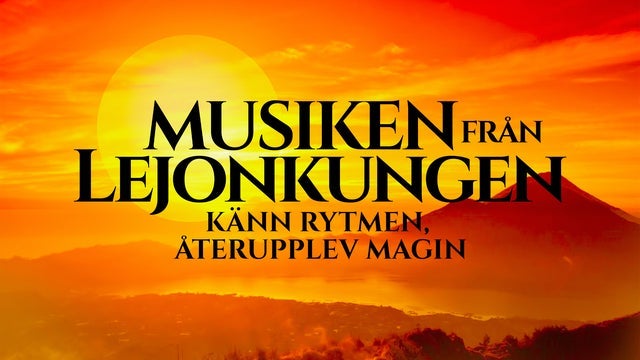 Musiken från Lejonkungen Live i Konsert