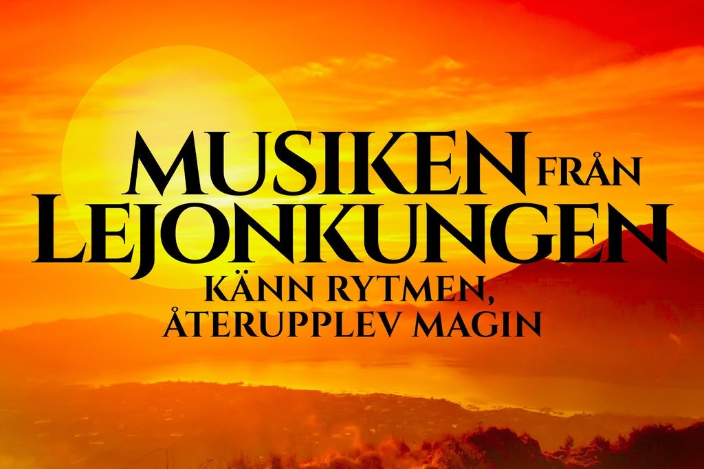 Musiken från Lejonkungen – Live i Konsert