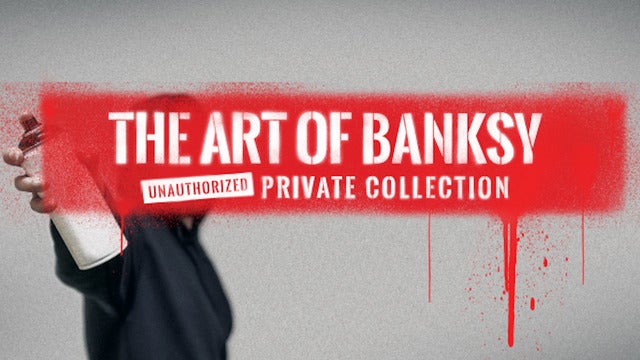 The Art Of Banksy - Denver