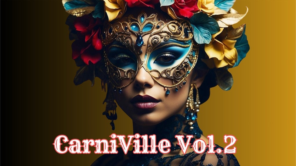 CarniVille Vol.2 An Evening of Mysterious Masquerade