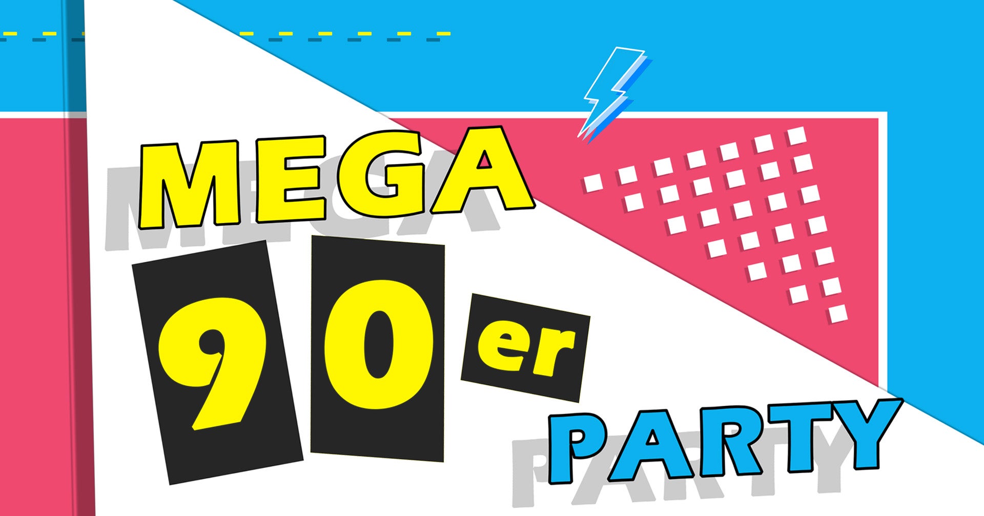Mega 90er Party!
