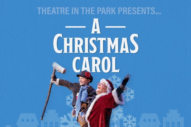 A Christmas Carol Presented by Theatre in the Park