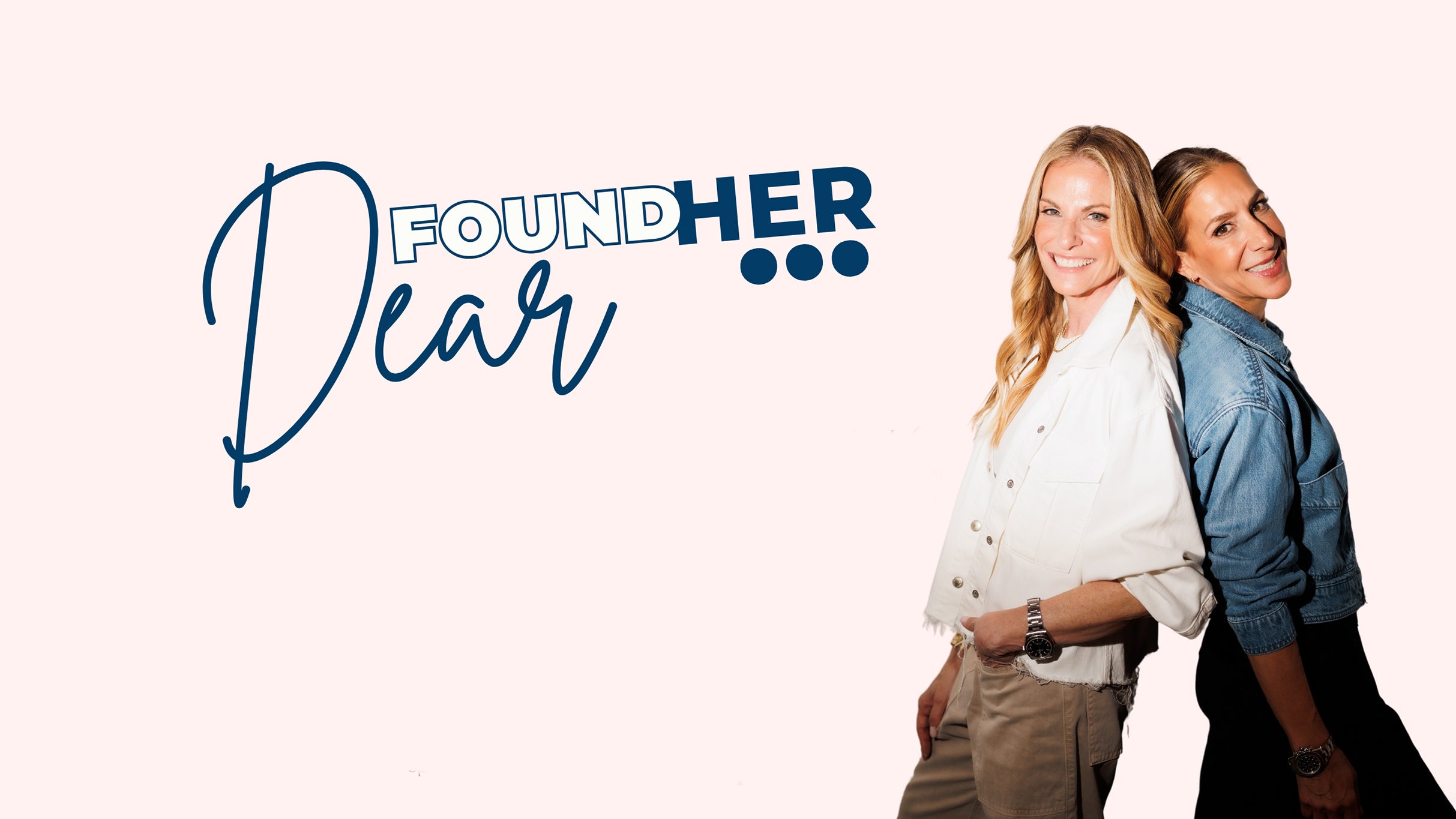 Dear FoundHer... On Tour with Sunny + Jenn