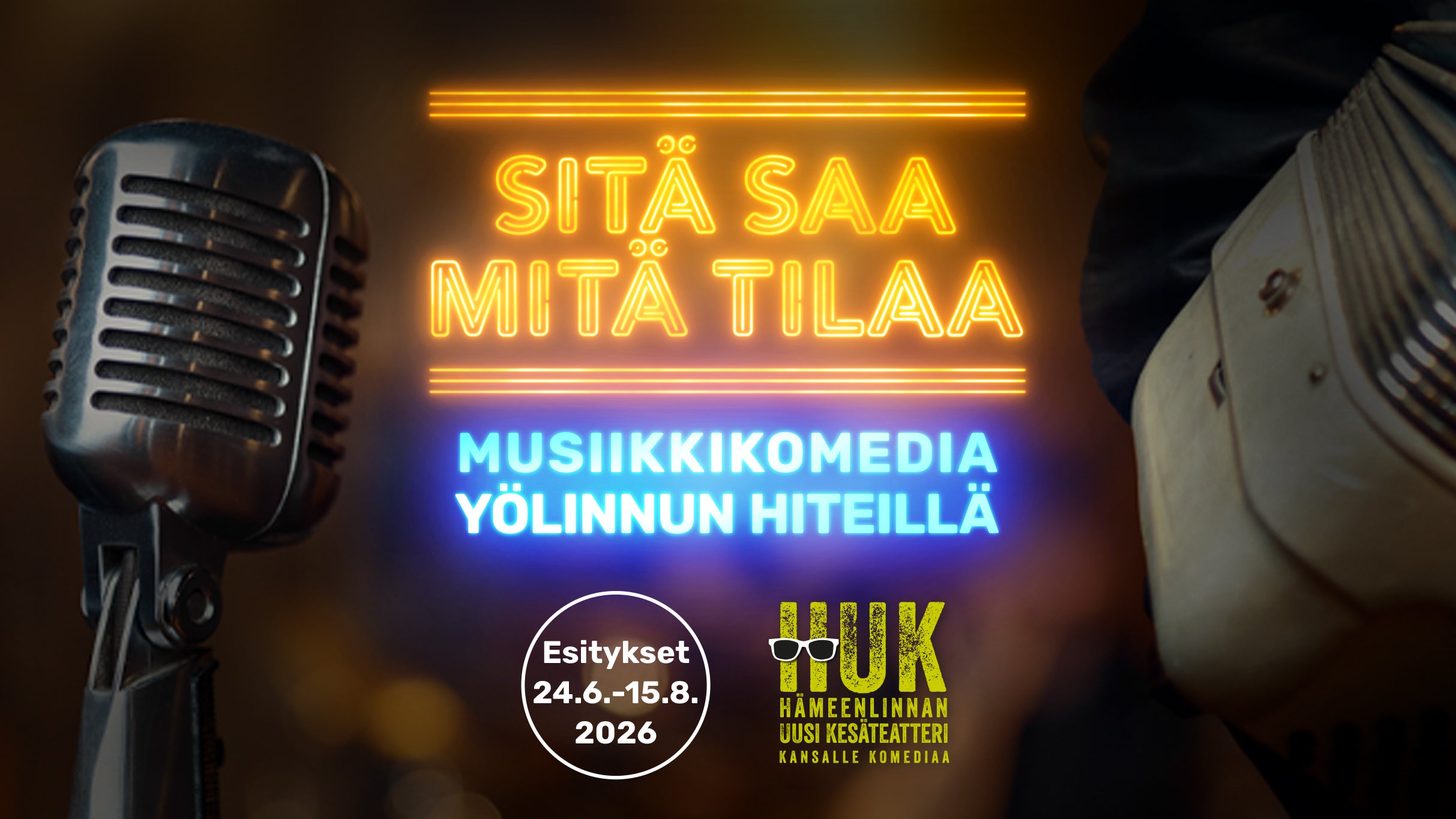 Sitä saa mitä tilaa - musiikkikomedia Yölinnun hiteillä