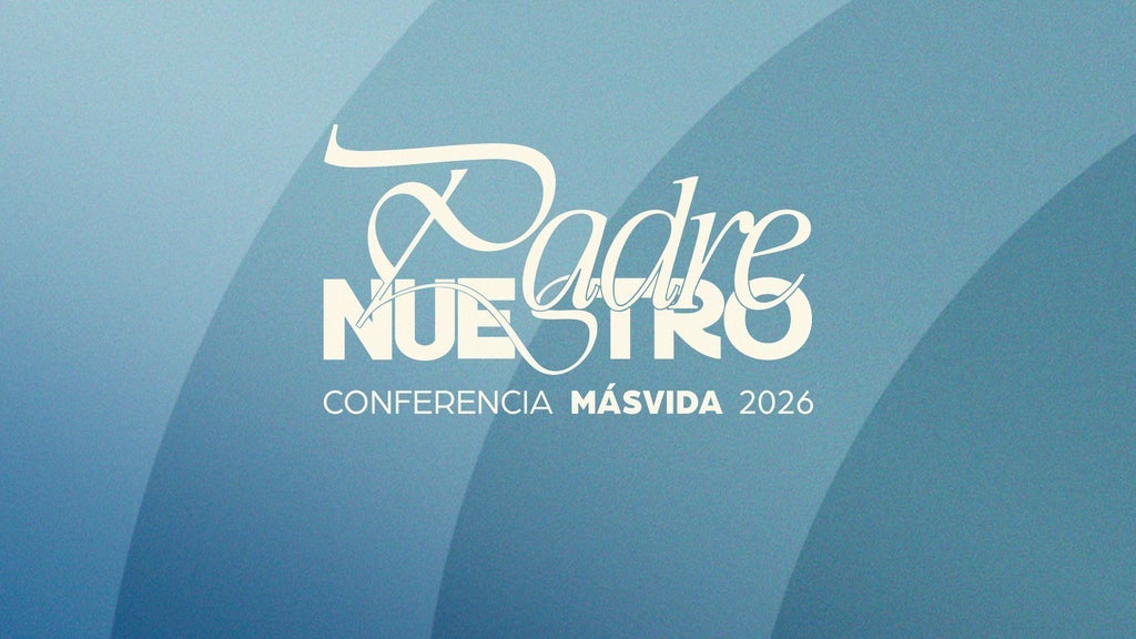 Conferencia Más Vida 2026 Abono 2 Días - Lun: 17:00H Mar: 10:00H
