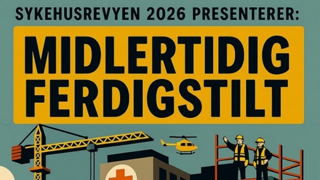 Sykehusrevyen 2026 - Midlertidig ferdigstilt
