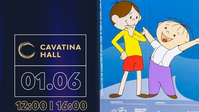 BOLEK I LOLEK SYMFONICZNIE – CAVATINA HALL DLA DZIECI w Cavatina Hall, Bielsko-Biała 01/06/2024