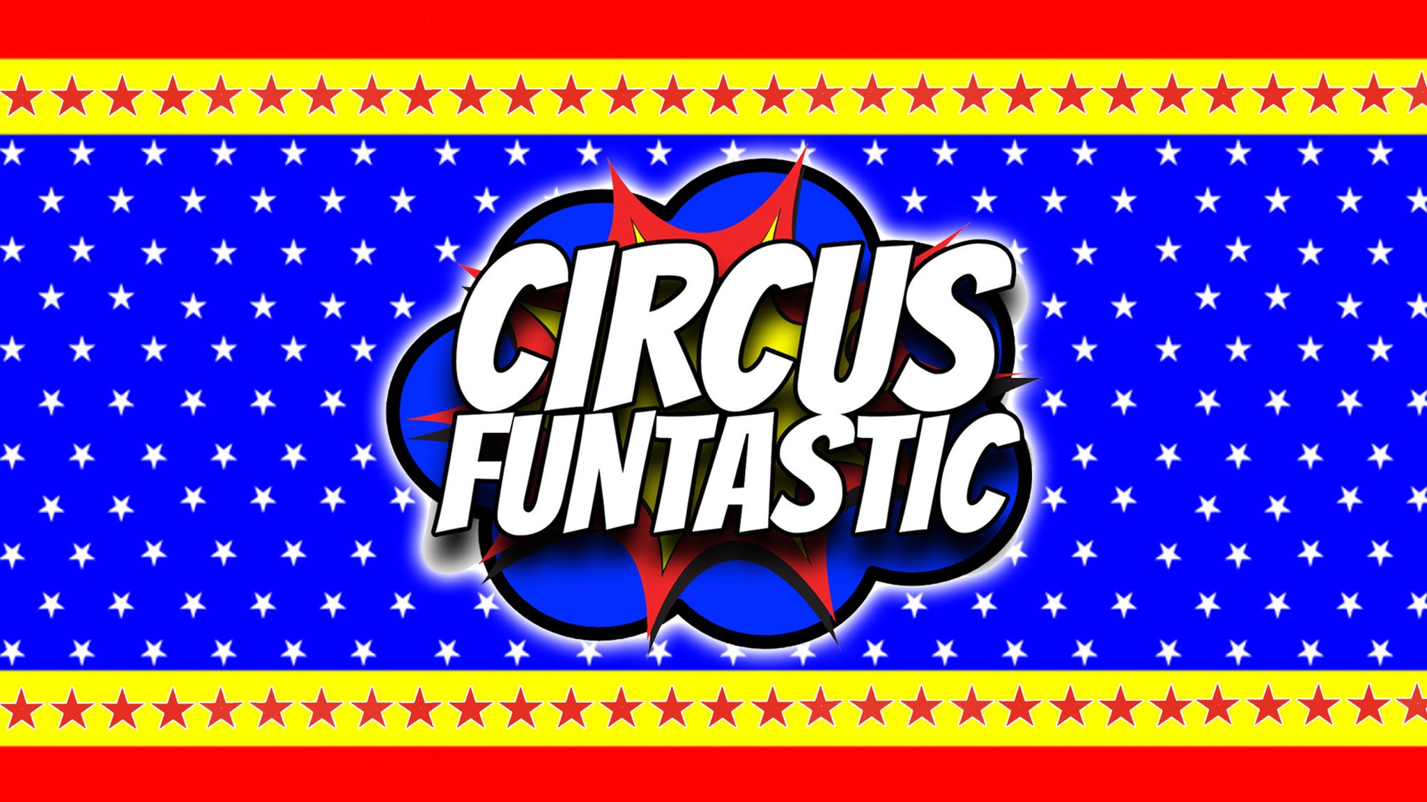 Circus Funtastic | LAREDO, TX (February 19)