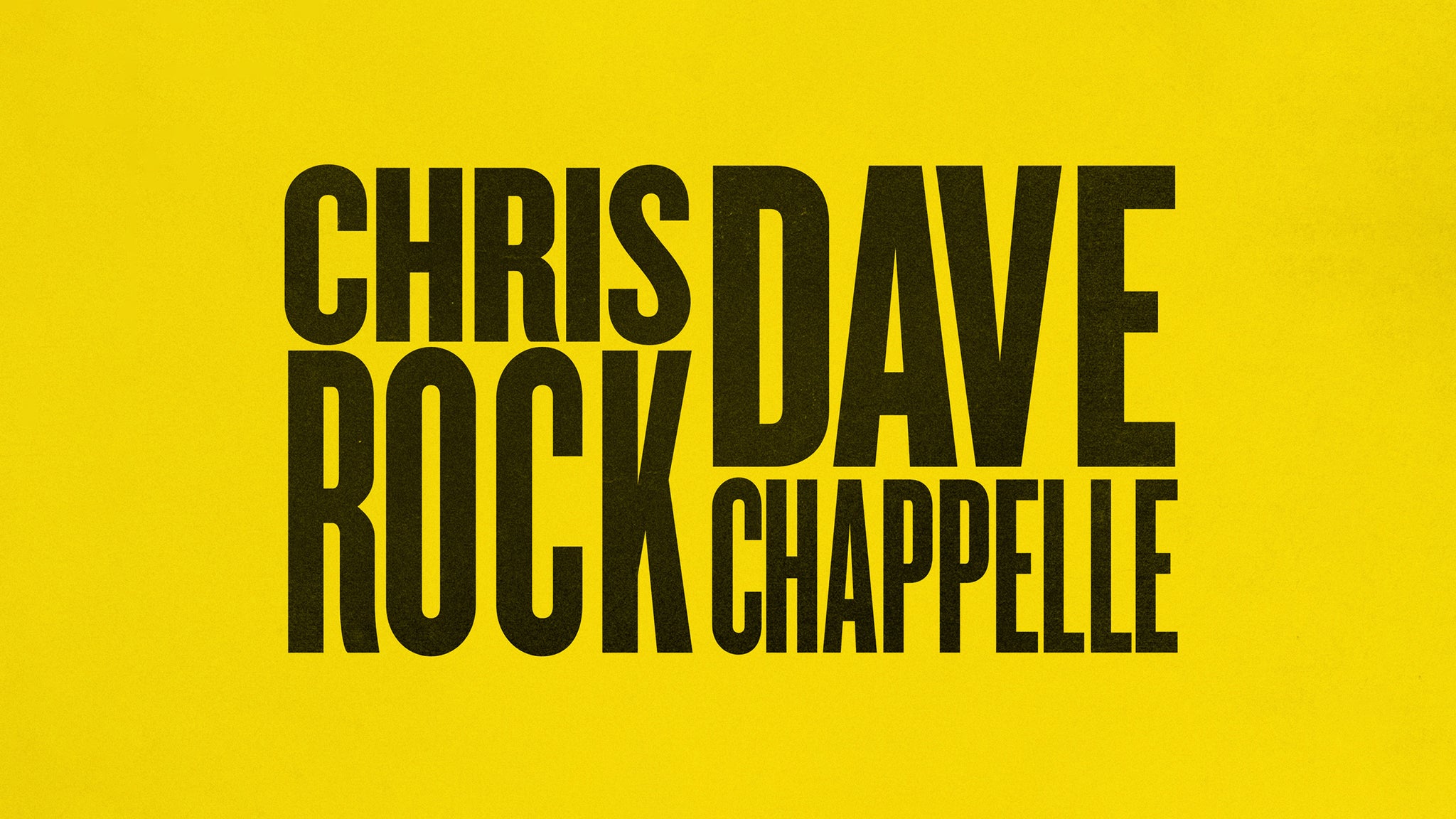 Chris Rock and Dave Chappelle Tickets Event Dates & Schedule