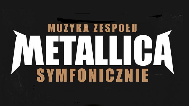 Muzyka zespołu METALLICA symfonicznie w Centrum Spotkania Kultur, Lublin 19/04/2024