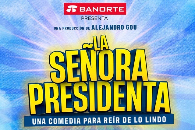 La Señora Presidenta in Monterrey promotional photo for Venta anticipada Banorte presale tickets offer