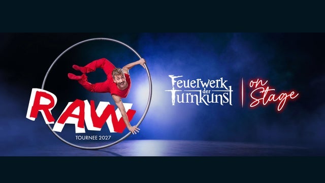 Feuerwerk der Turnkunst | on stage "RAW"