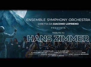 Biglietti HANS ZIMMER Tribute by Ensemble Symphony Orchestra