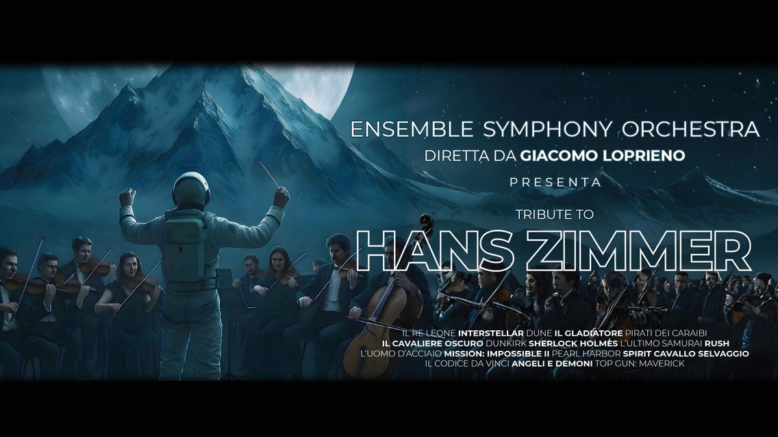 HANS ZIMMER Tribute by Ensemble Symphony Orchestra - Teatro Regio di Parma