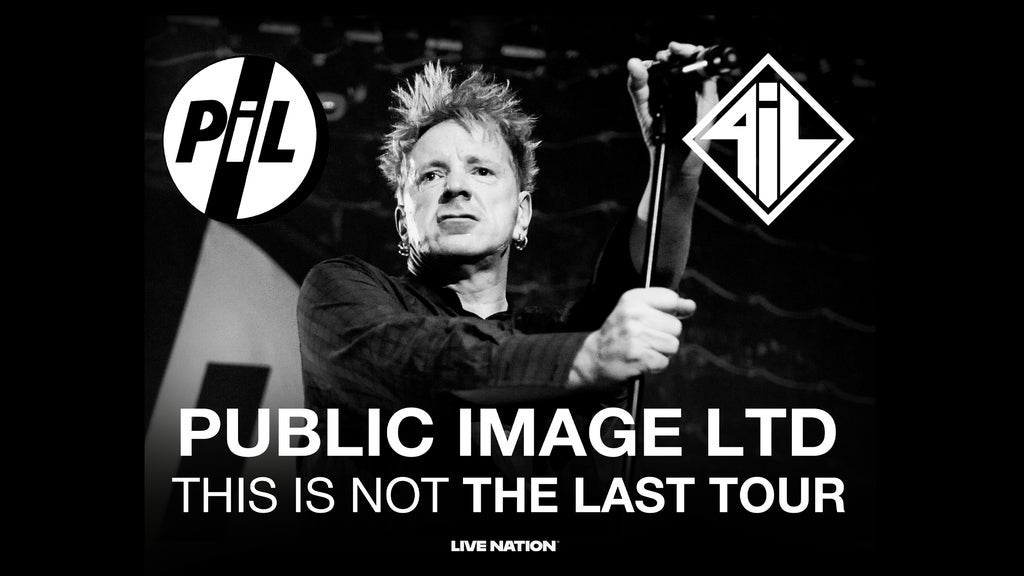Public Image Ltd: THIS IS NOT THE LAST TOUR