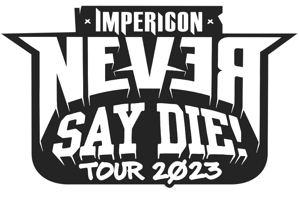 Impericon Never Say Die! Tour 2023- Praha -Storm Club Praha 3 Tachovské nám. 290/5, Praha 3 13000