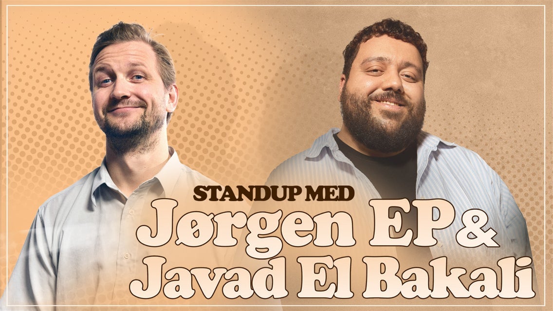 Standup: Jørgen EP & Javad El Bakali
