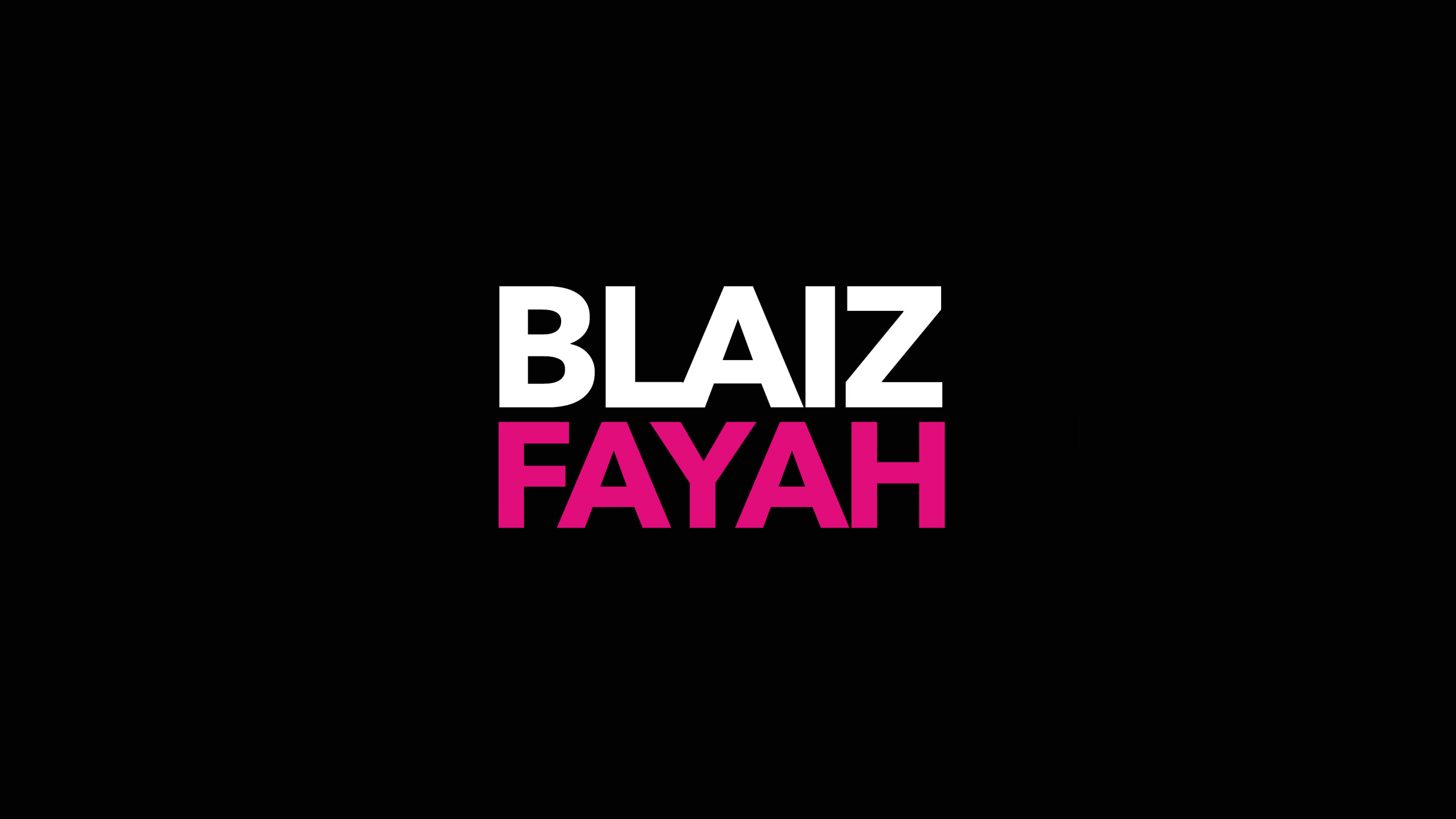 Blaiz Fayah