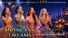 Princess Dreams - Die große märchenhafte Konzertshow — Europahalle