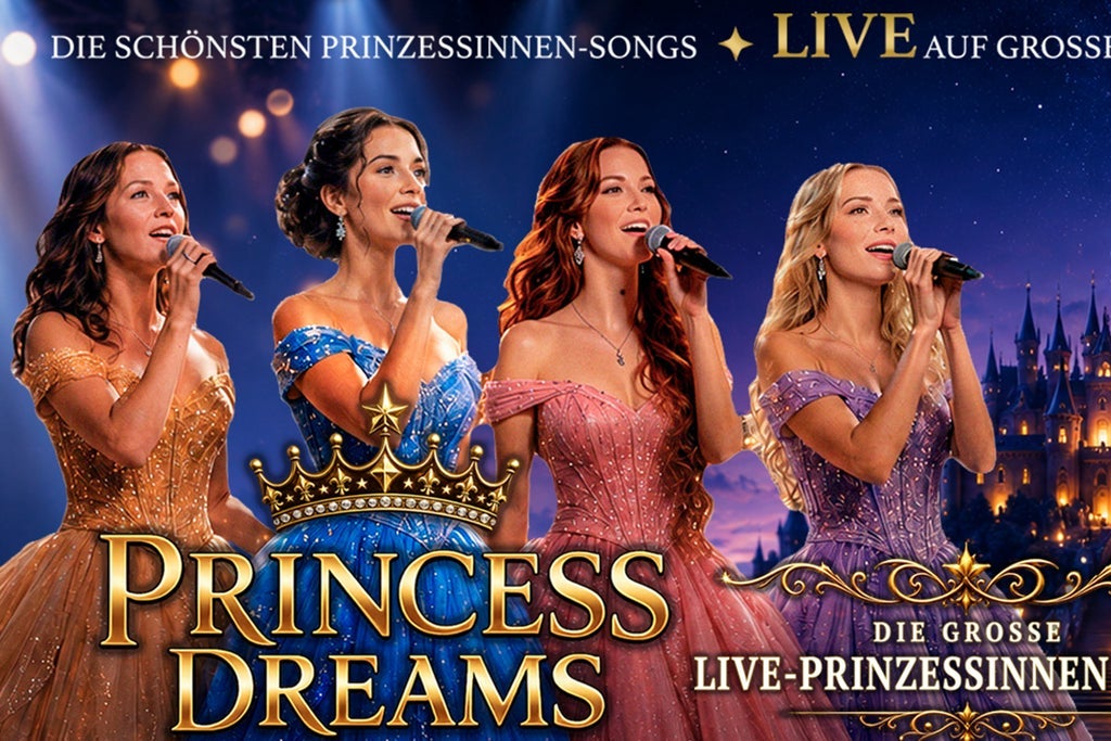 Princess Dreams - Die große märchenhafte Konzertshow