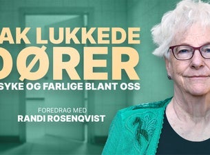 Bilde for arrangement Bak lukkede dører - Foredrag med Randi Rosenqvist