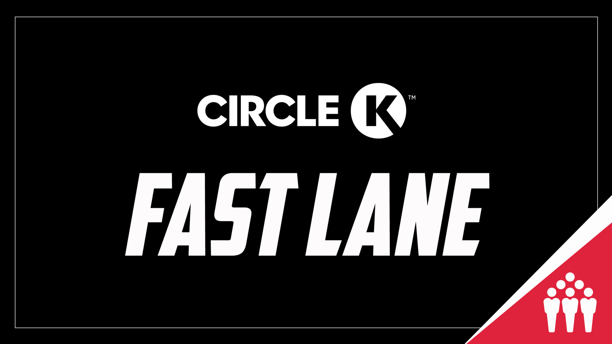 Circle K Fast Lane Tickets Event Dates & Schedule